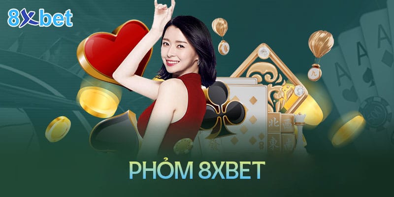 Hướng dẫn cách chơi phỏm 8XBet đơn giản chi tiết nhất Hướng dẫn cách chơi phỏm 8XBet đơn giản chi tiết nhất