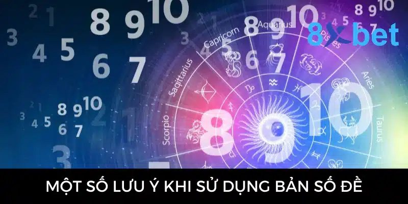 Bản số đề - Cao thủ chia sẻ cách luận chuẩn xác 100% Một số lưu ý khi sử dụng bản số đề